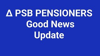 ∆ PSB PENSIONERS - NOC