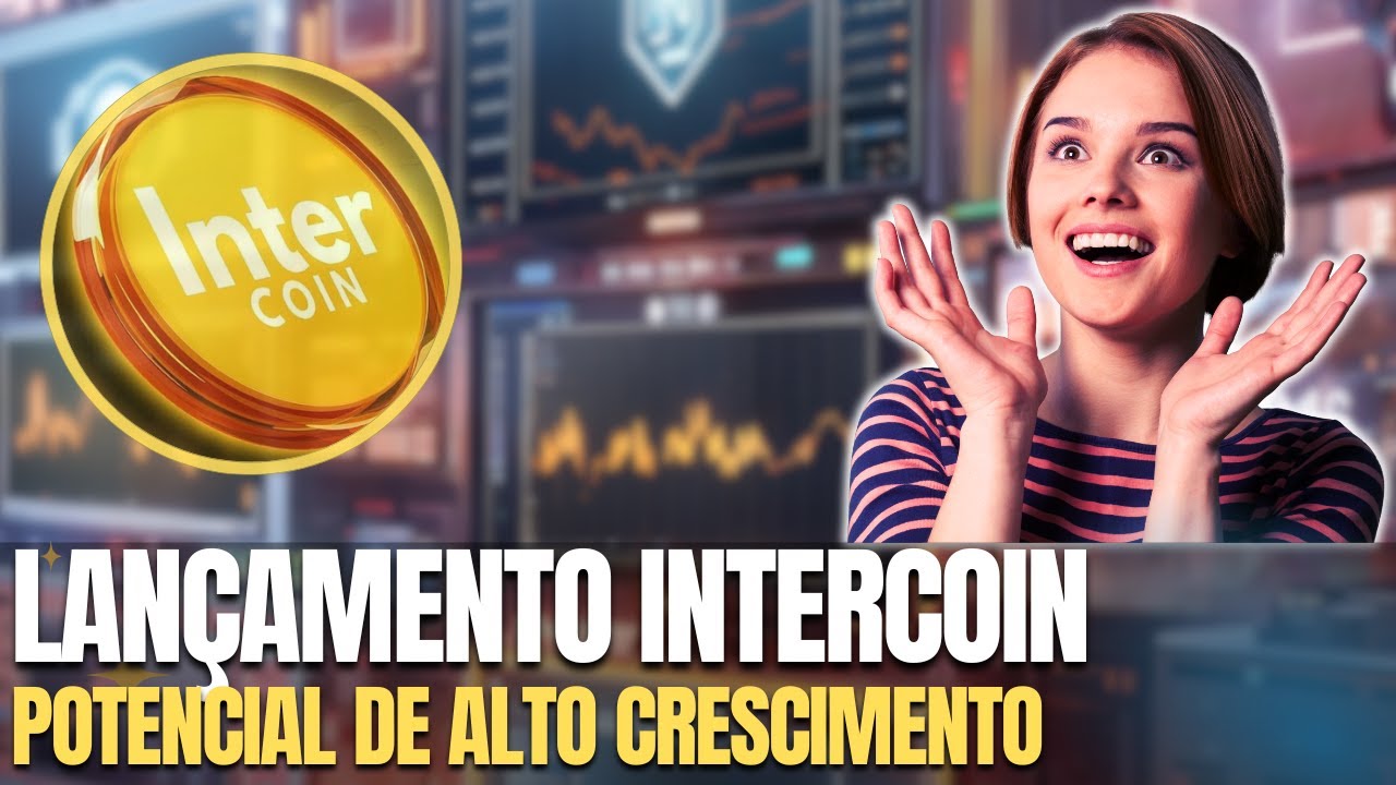 PROJETO INTERCOIN - GRANDE LANÇAMENTO SE APROXIMA - MOEDA COM POTENCIAL ...