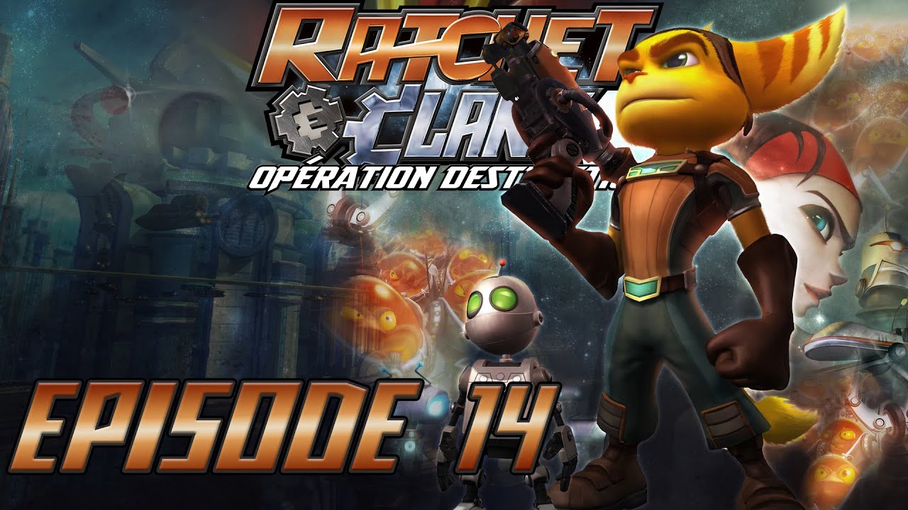 [Kouroto] Ratchet & Clank Opération Destruction 100% ~ épisode 14 (FIN ...
