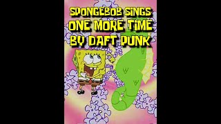 SpongeBob sings "One More Time" by Daft Punk #shorts