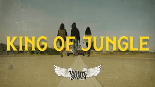 White Swan - King Of Jungle [ ]