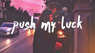 The Chainsmokers - Push My Luck (Lyric Video)