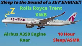 10 HOURS of Trent XWBs!! Airbus A350 Trent XWB Engine Roar for Sleep/ASMR!! screenshot 4
