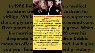The Untold Story of Debbie Rowe and Michael Jackson ❤️