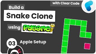 Build a Snake Clone with Pygame #3 - Apple Setup