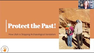 Protect the Past! How Utah is Stopping Archaeological Vandalism, by Elizabeth Hora