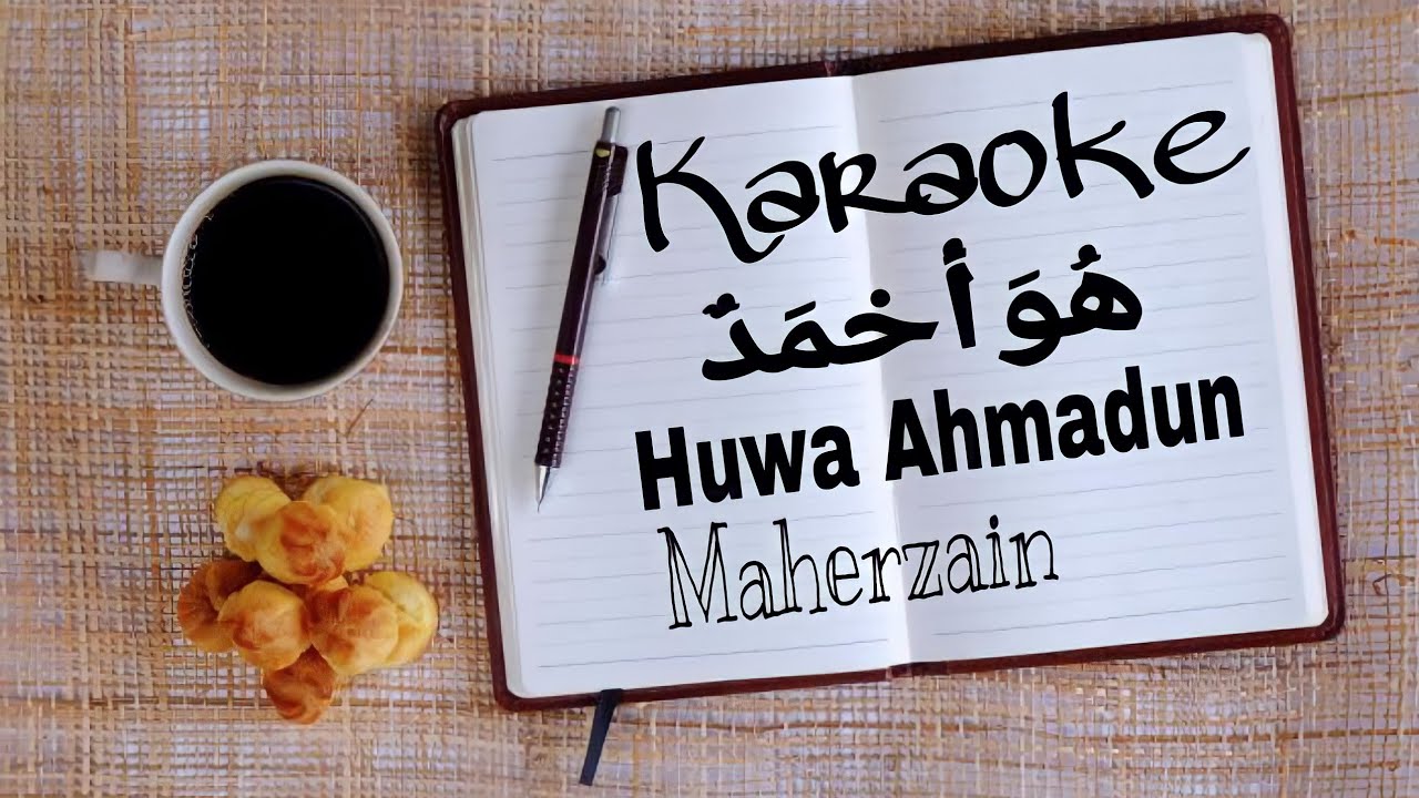 KARAOKE HUWA AHMADUN NADA CEWE || هُوَ أحْمَدٌ