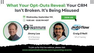 What Your Opt-Outs Reveal: Your CRM Isn't Broken. It's Being Misused What Your Opt-Outs Reveal: Your CRM Isn't Broken. It's Being Misused