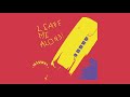 Boy Pablo Leave Me Alone Audio