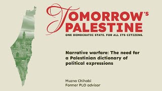 Muzna Chihabi: Narrative warfare: The need for a Palestinian dictionary of political expressions