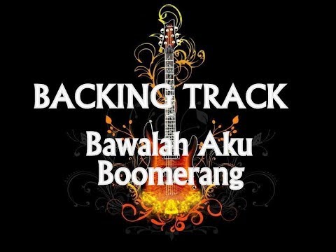 Bawalah Aku - Boomerang - Backing Track
