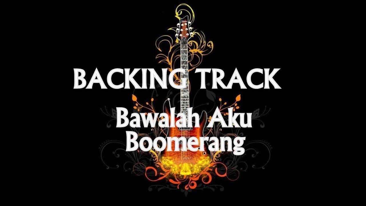 Bawalah Aku Boomerang Backing Track YouTube