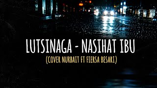 Lutsinaga - Nasihat Ibu ( cover Nurbait ft Fiersa Besari) 