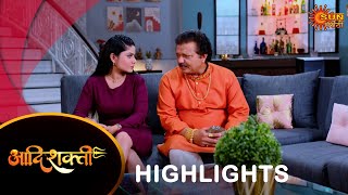 Aadishakti - Highlights |09 May 2024 | Full Ep FREE on SUN NXT | Marathi Serial | Sun Marathi