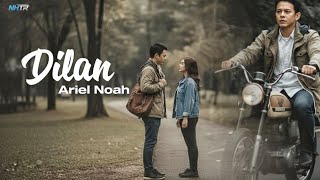 Trailer Dilan Ariel Noah ai  Tayang 2026