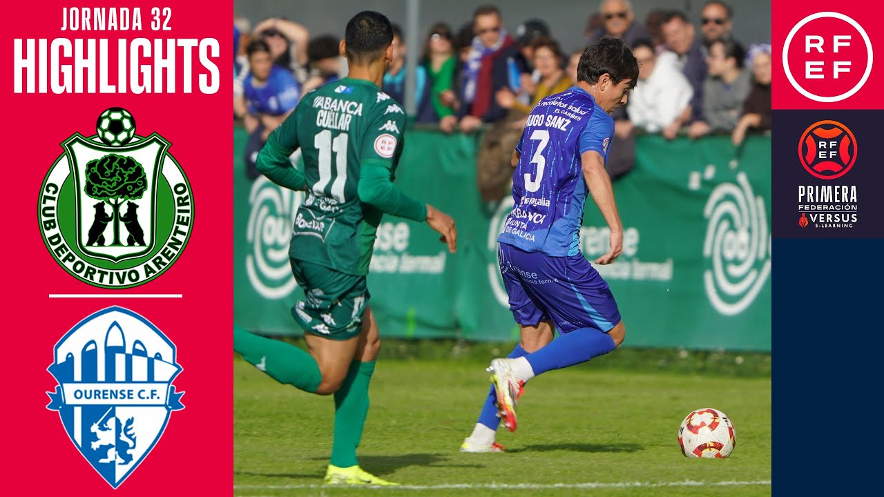 Resumen #PrimeraFederación | CD Arenteiro 1-1 Ourense CF | Jornada 32 ...