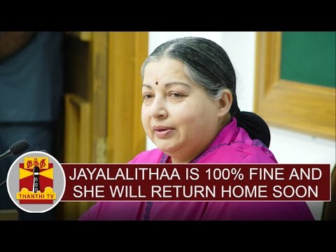 TN CM Jayalalithaa is 100% fine, she will return home soon Hqdefault