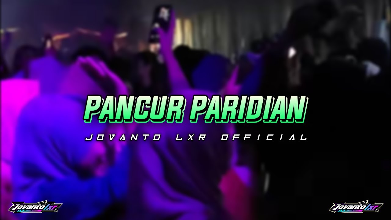 TERBARU !! || PANCUR PARIDIAN || JOVANTO LXR REMIX
