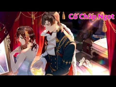 Cố Chấp Ngọt - Chương 61 - 70 - youtube