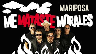 Video thumbnail of "Mariposa | Me Mataste Morales - Banda argentina de rock"