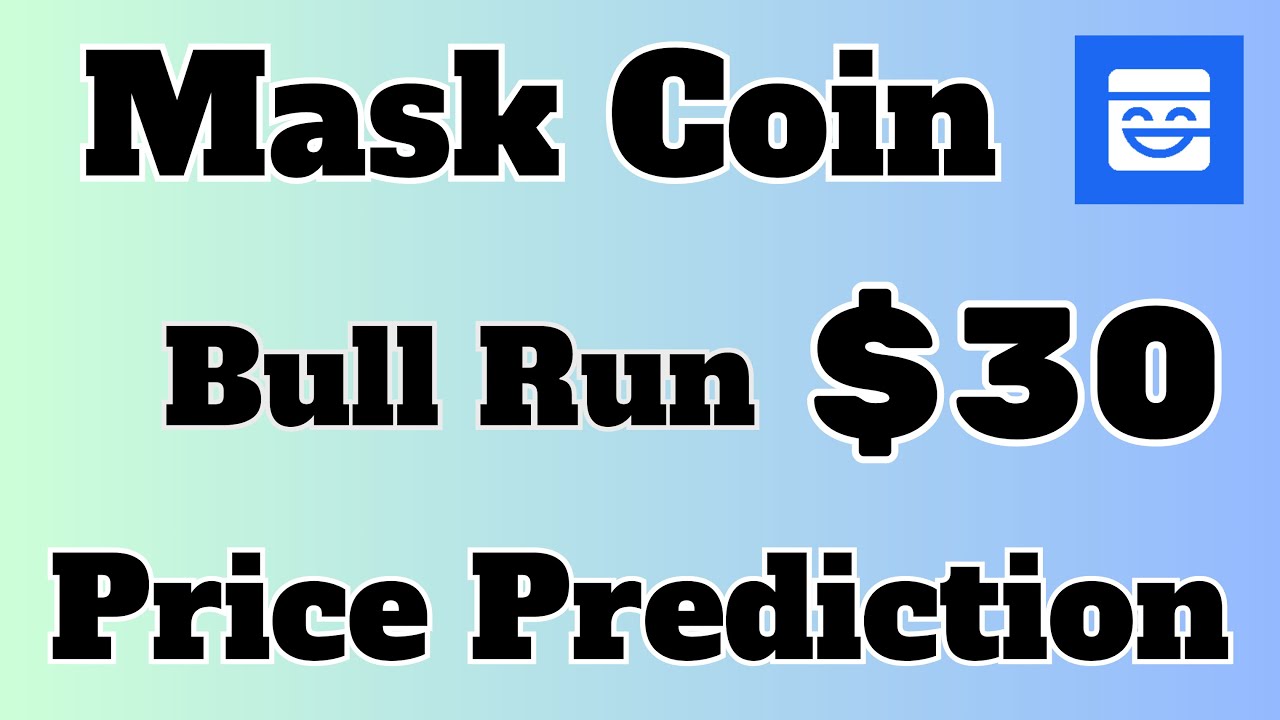 Mask Network (MASK) Price Prediction For Bull Run 2024 & 2025 | Mask Coin  Prediction For Bull Run - YouTube