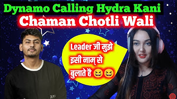 Dynamo gaming calling Kanika Chaman chotli!! Hydra Kani new name? alpha clasher trolling kani !!