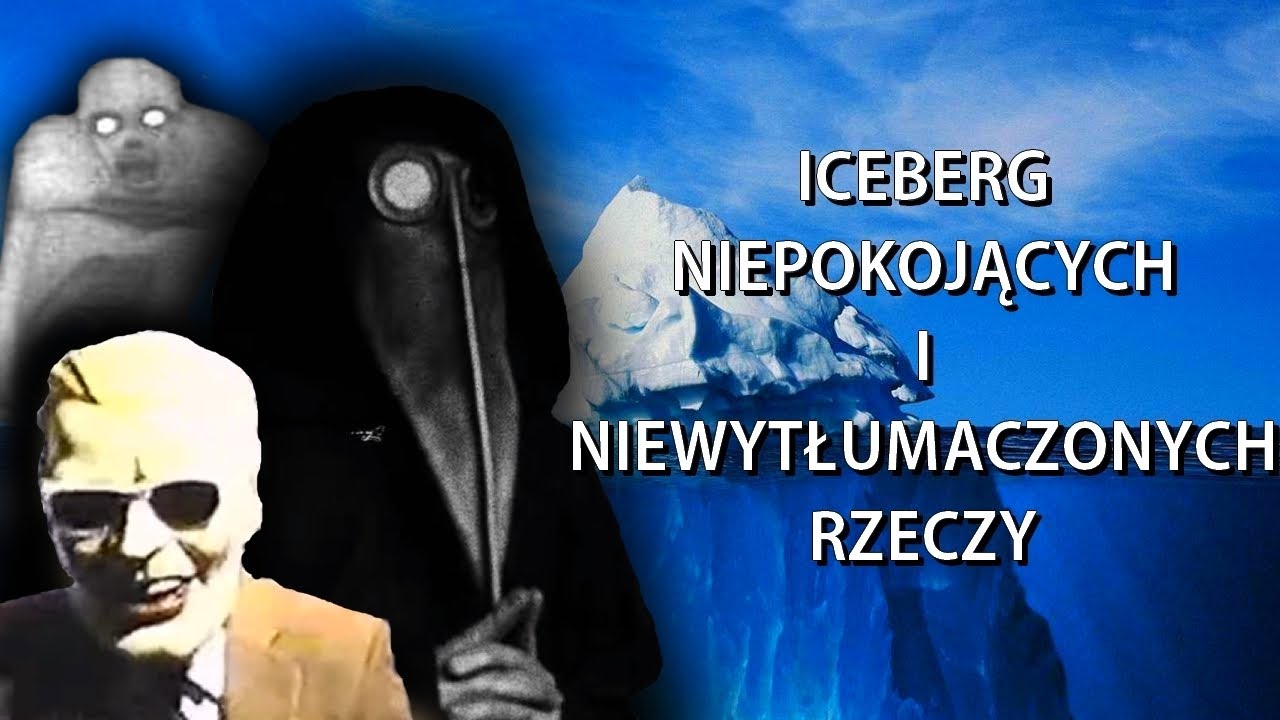 Iceberg Niepokojących i Niewytłumaczonych Rzeczy