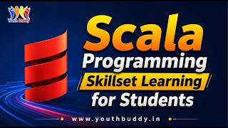 Scala Programming Skillset Learning for Students from Youth Buddy Scala Programming Skillset Learning for Students from Youth Buddy
