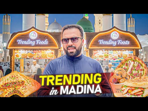 I tried MOST TRENDING FOODS near MASJID NABAWI Madinah