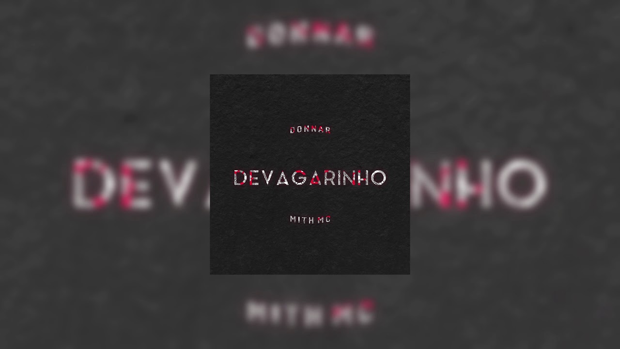 Watch Donnar - Devagarinho (feat. Mith MC) on YouTube Watch Donnar - Devagarinho (feat. Mith MC) on YouTube