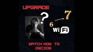 WIFI 6 VS WIFI 7 Upgrade Guide !!