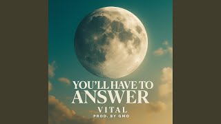 You ll have to answer