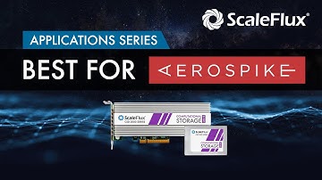 The Best Flash Storage for Aerospike - ScaleFlux Technology Application Series
