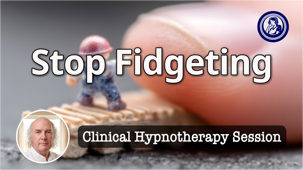 Stop Fidgeting Hypnosis To Build Calm Focus | Hypnosis for Personal Change