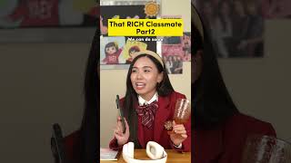 That RICH Classmate Part 2