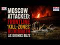 Russia-Ukraine Frontline 'Kill-Zones' Bloodbath As Drones Buzz| Putin's Revenge Blitz As Moscow Hit
