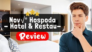 Nová Hospoda - Hotel & Restaurant Prague Review - What REALLY Happened