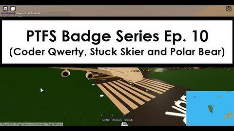 PTFS Badge Series Ep. 10 (Coder Qwerty, Stuck Skier and Polar Bear)