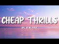 Sia - Cheap Thrills (Lyrics) ft. Sean Paul