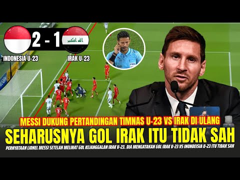 🔴JELAS ITU OFFSIDE !! Lionel Messi Malah Dukung Pertandingan TIMNAS U-23 VS IRAK U-23 Harus Diulang?