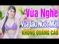 33 Nhạc Vàng Xưa KHÔNG QUẢNG CÁO - LK Bolero Buồn Vừa Nghe Vừa Lau Nước Mắt , Quá Xót Xa