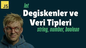 Değişkenler ve Veri Tipleri | Javascript Dersleri #0