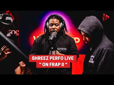 SHREEZ PERFO LIVE RADIO DU NOUVEL ALBUM " ON FRAP II " 🔥
