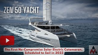 Zen 50 Solar Electric Catamaran |Featuring Solar Roof | Automated Wingsail with Starlink Internet |