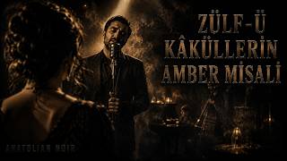 Zülf - Ü Kakülleri̇n Amber Mi̇sali̇ Anatolian Noir Jazz Cover