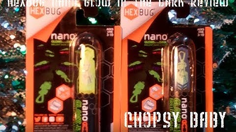 Hexbug nano Glow In The Dark Review by Chopsy Baby
