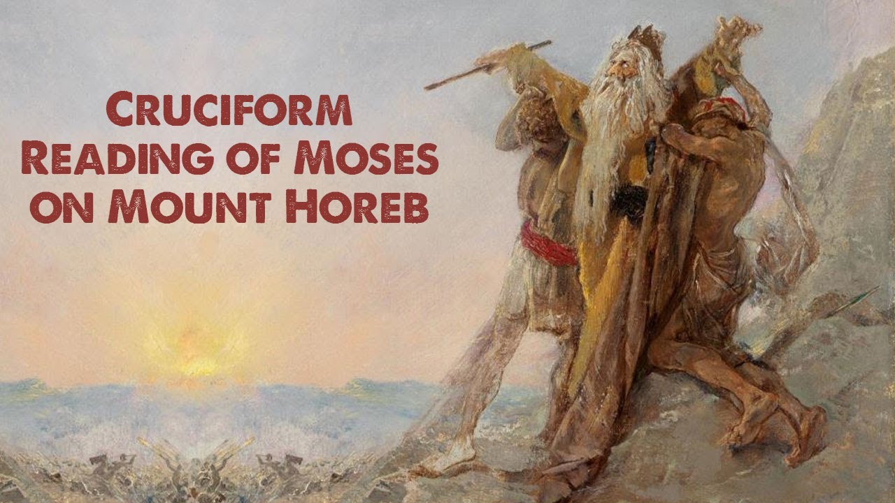 cruciform-reading-of-moses-holding-his-arms-up-during-battle-youtube