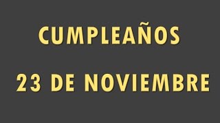 Famosos Que Plen Años El 23 De Noviembre