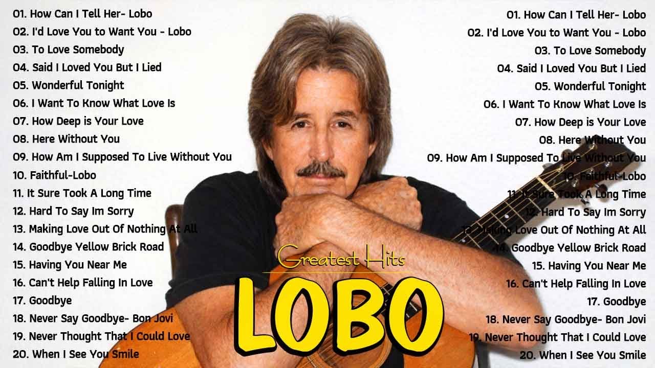 Lobo Greatest Hits Full Album - Best Of Lobo