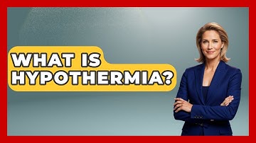 What Is Hypothermia? - Weather Watchdog
